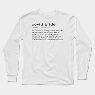 COVID BRIDE Long Sleeve T-Shirt